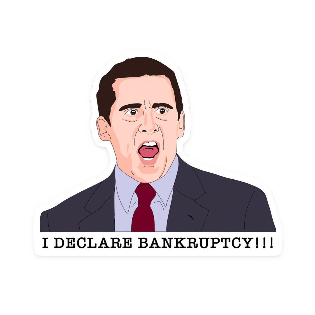 Michael Scott I Declare Bankruptcy!!!, Choose Sticker or Magnet - Sammy Gorin Art