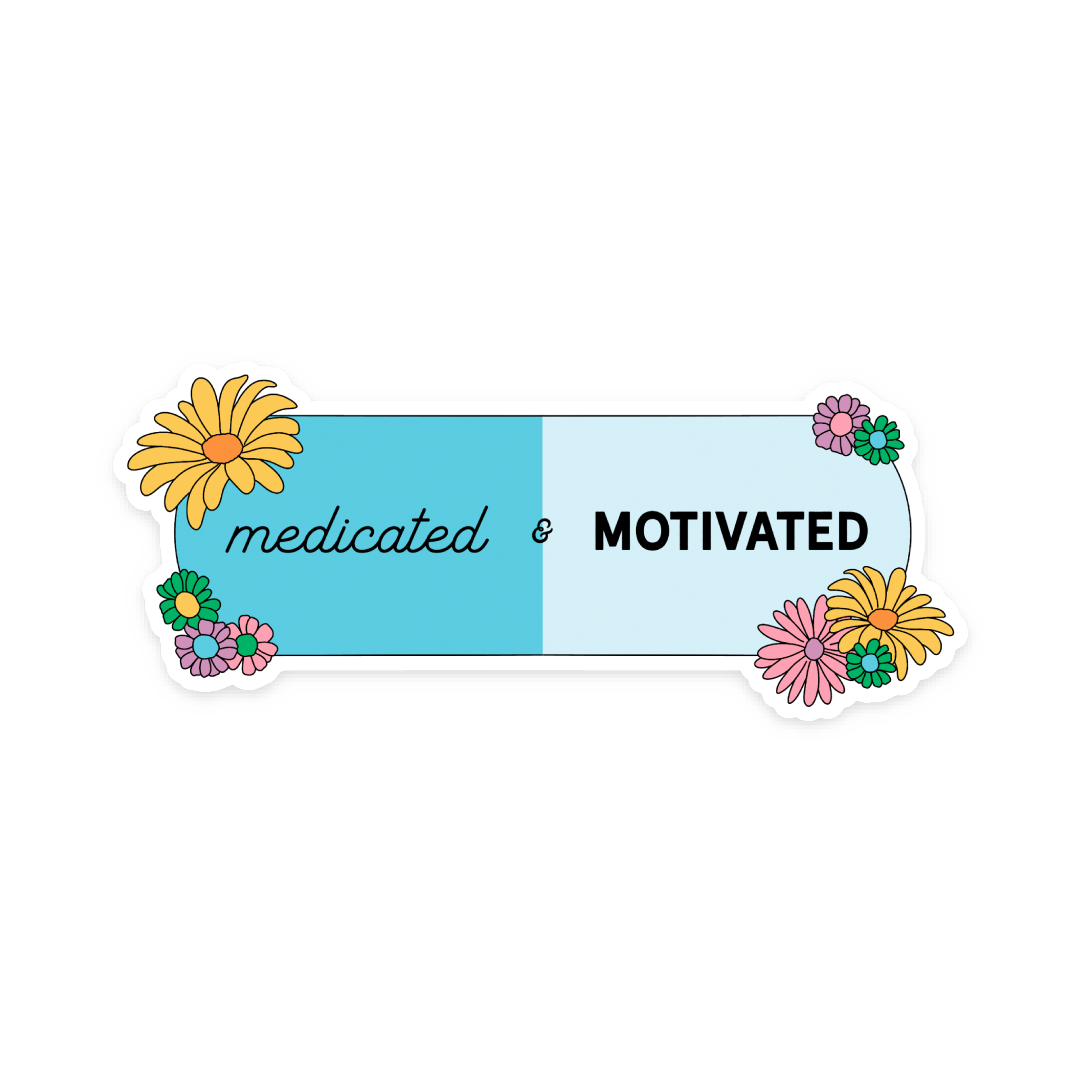 Medicated & Motivated Sticker - Sammy Gorin Art