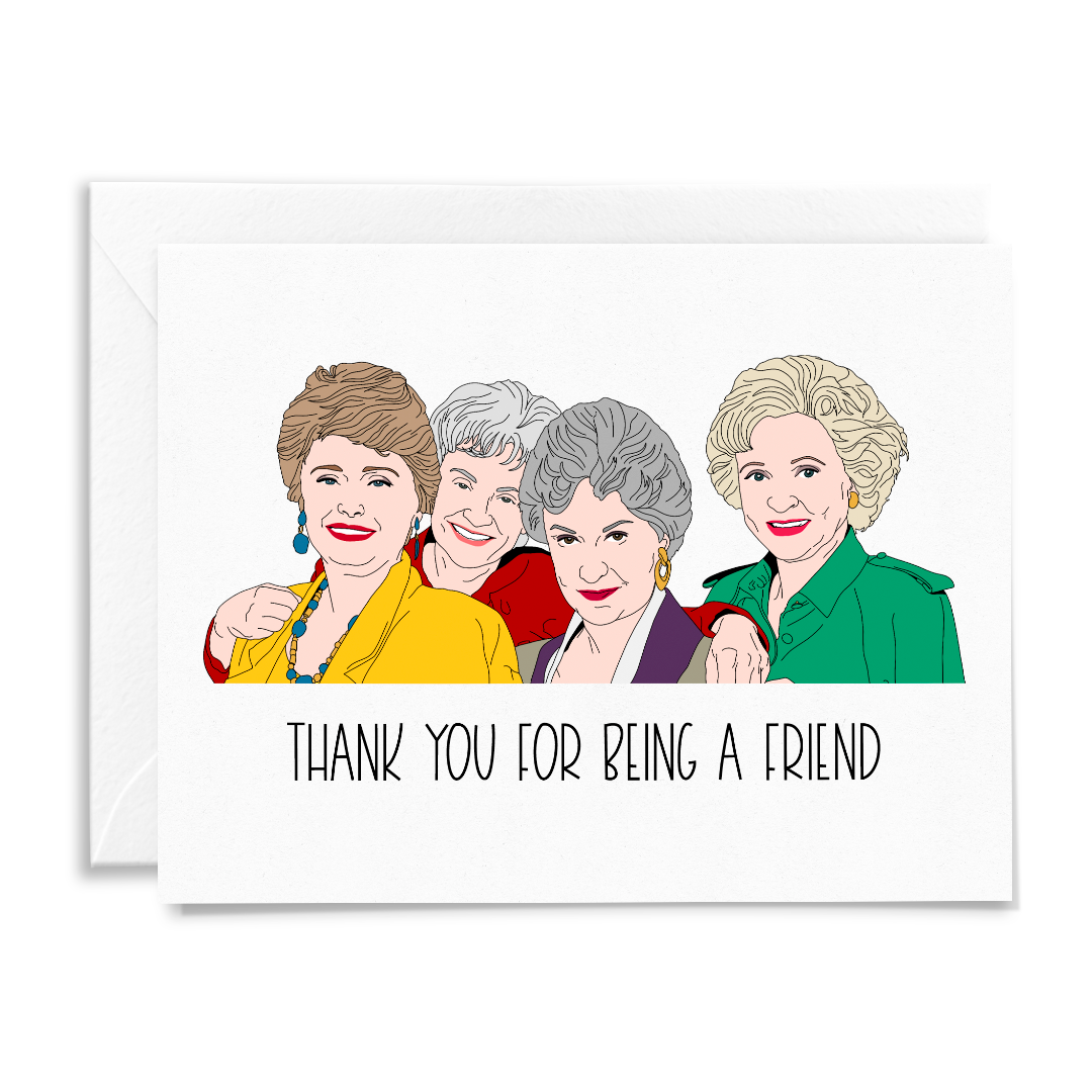 Golden Girls Thank You for Being a Friend Card - Sammy Gorin Art