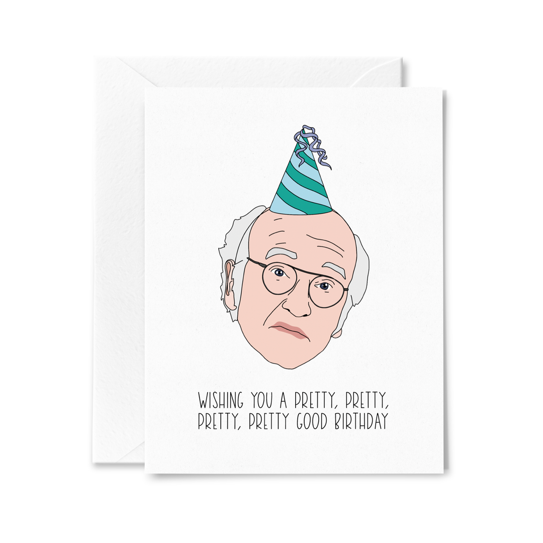 Larry David Pretty Good Birthday Card - Sammy Gorin Art